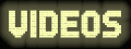 VIDEOS